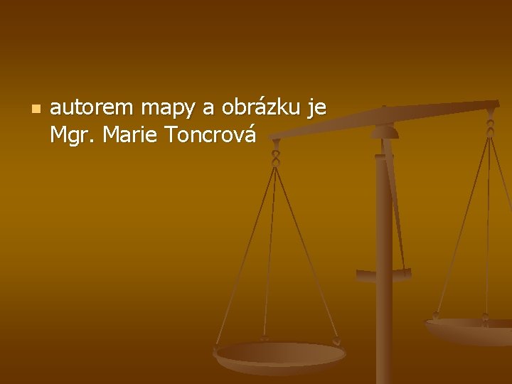 n autorem mapy a obrázku je Mgr. Marie Toncrová 