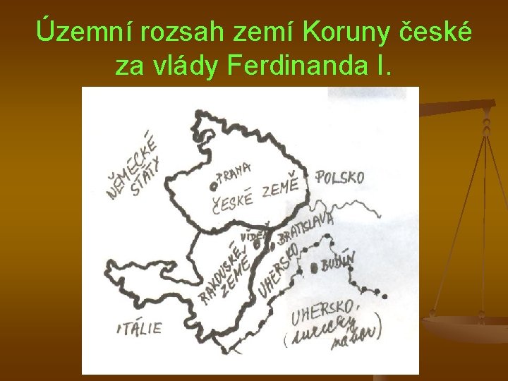 Územní rozsah zemí Koruny české za vlády Ferdinanda I. 