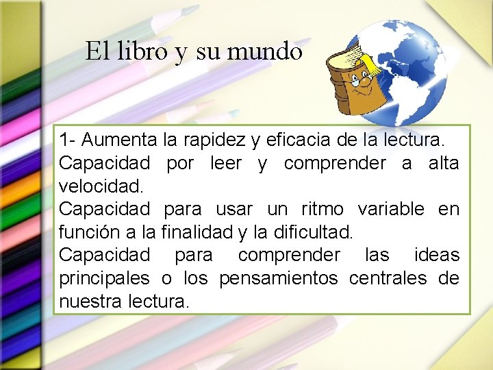 El libro y su mundo 1 - Aumenta la rapidez y eficacia de la