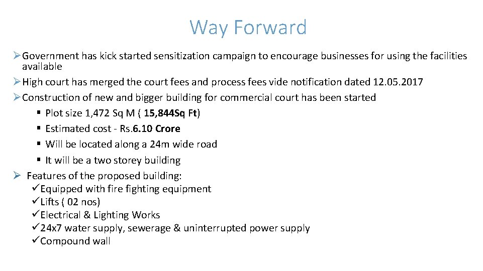 Way Forward ØGovernment has kick started sensitization campaign to encourage businesses for using the