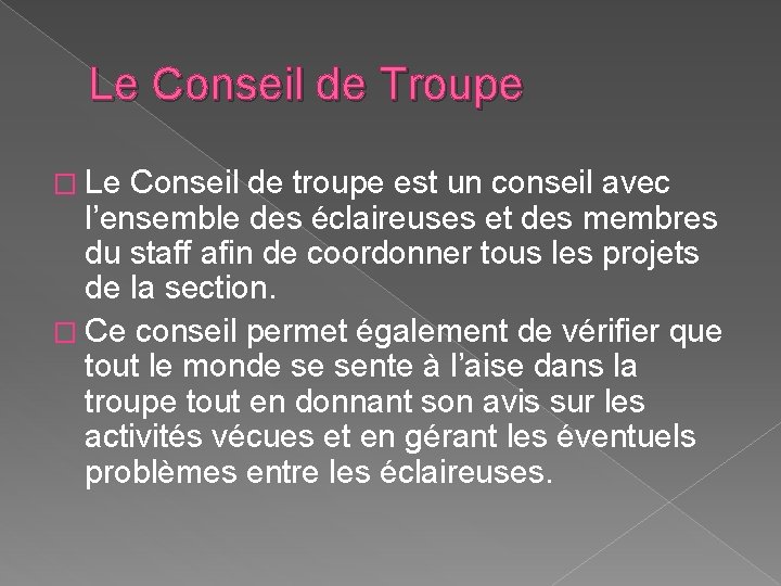 Le Conseil de Troupe � Le Conseil de troupe est un conseil avec l’ensemble