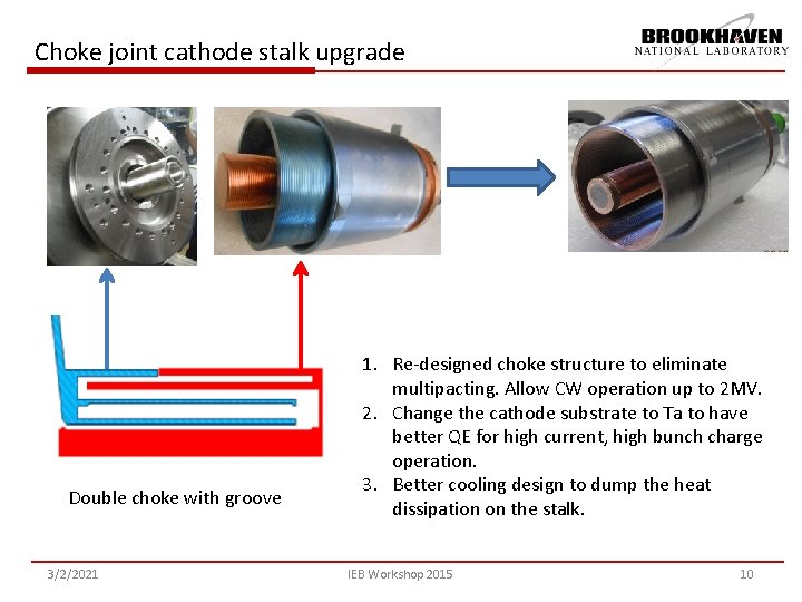 Choke joint cathode stalk upgrade Double choke with groove 3/2/2021 1. Re-designed choke structure