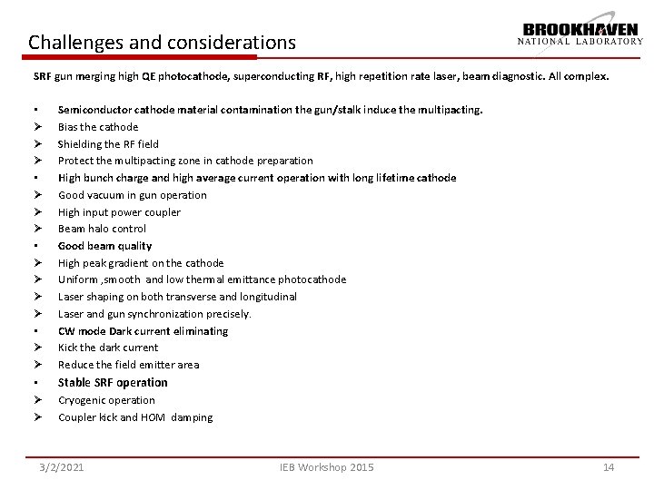 Challenges and considerations SRF gun merging high QE photocathode, superconducting RF, high repetition rate