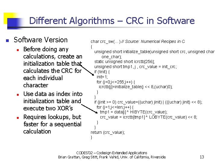 Different Algorithms – CRC in Software Version n Before doing any calculations, create an