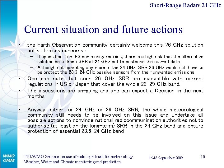 Short-Range Radars 24 GHz Current situation and future actions • the Earth Observation community