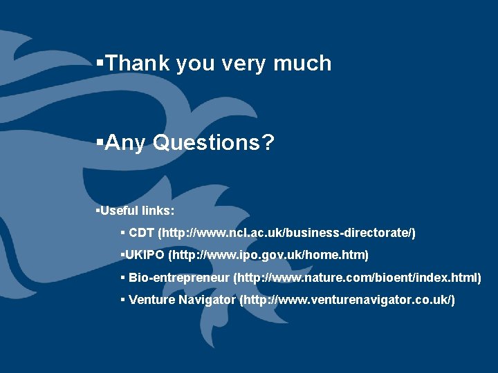 §Thank you very much §Any Questions? §Useful links: § CDT (http: //www. ncl. ac.