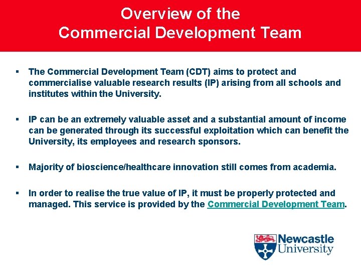 Overview of the Commercial Development Team § The Commercial Development Team (CDT) aims to