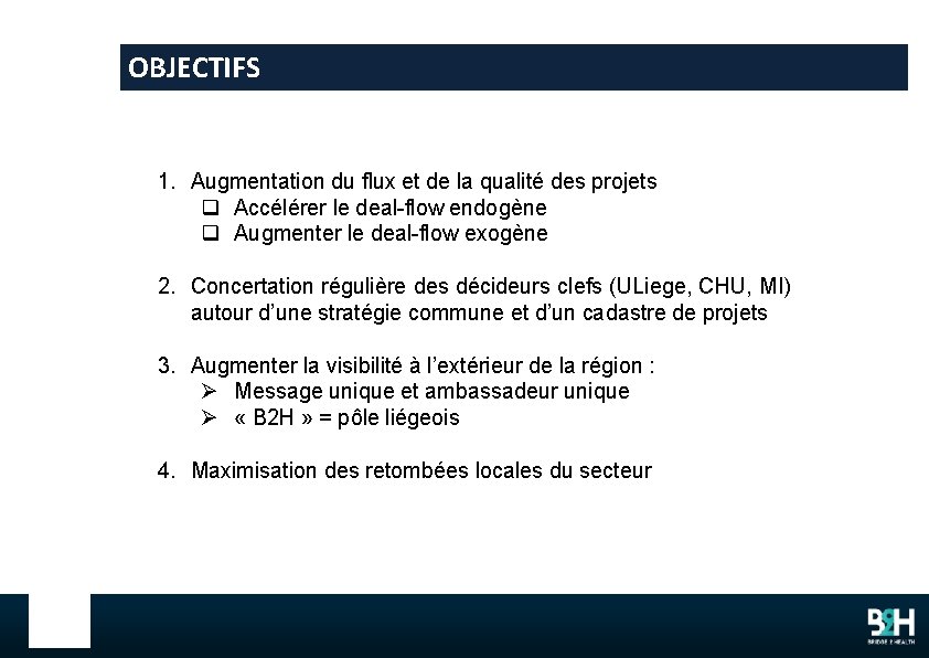 OBJECTIFS 1. Augmentation du flux et de la qualité des projets q Accélérer le