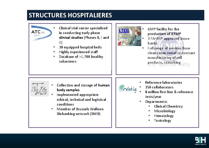 STRUCTURES HOSPITALIERES • • Clinical trial center specialized in conducting early phase clinical studies