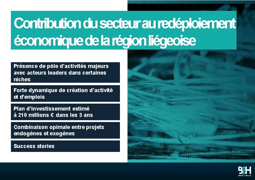 Contribution du secteur au redéploiement économique de la région liégeoise Présence de pôle d’activités