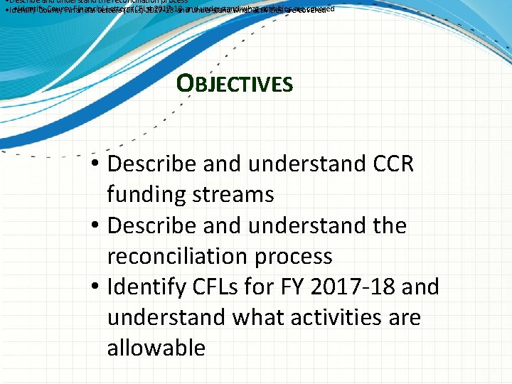  • Describe and understand the reconciliation process • Identify County Financial Letters (CFLs)