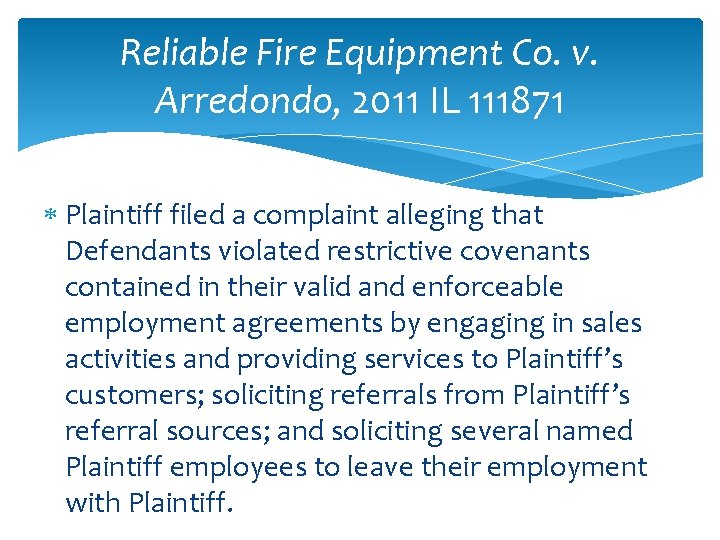 Reliable Fire Equipment Co. v. Arredondo, 2011 IL 111871 Plaintiff filed a complaint alleging