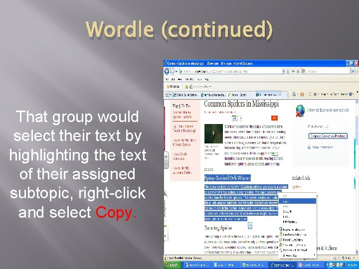 Wordle (continued) That group would select their text by highlighting the text of their