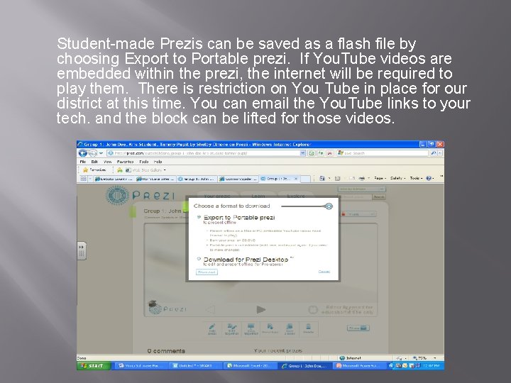 Student-made Prezis can be saved as a flash file by choosing Export to Portable