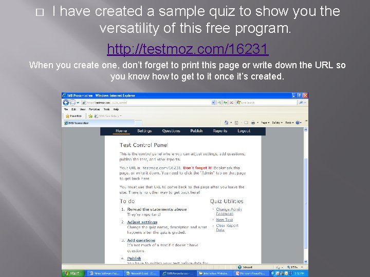 � I have created a sample quiz to show you the versatility of this