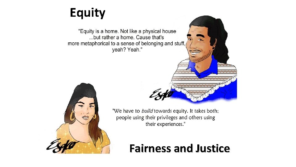 Equity Fairness and Justice 