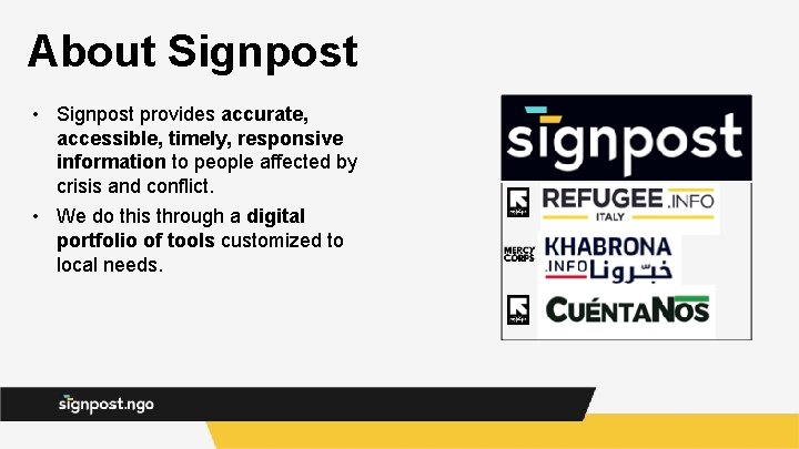 About Signpost • Signpost provides accurate, accessible, timely, responsive information to people affected by About Signpost • Signpost provides accurate, accessible, timely, responsive information to people affected by
