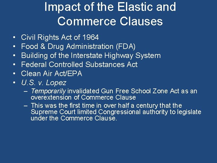 Impact of the Elastic and Commerce Clauses • • • Civil Rights Act of