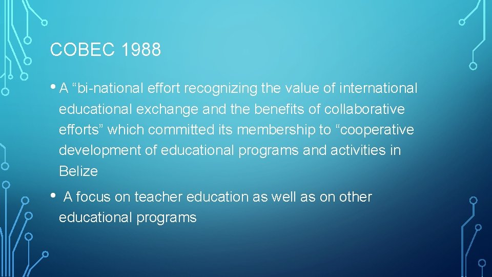 COBEC 1988 • A “bi-national effort recognizing the value of international educational exchange and