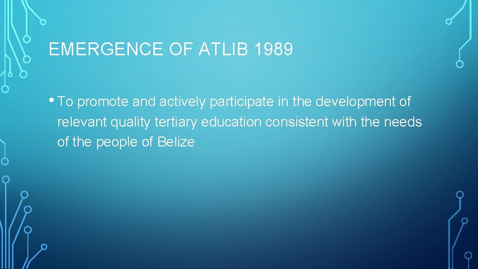 EMERGENCE OF ATLIB 1989 • To promote and actively participate in the development of