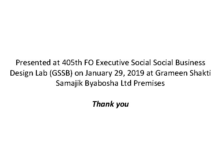 Presented at 405 th FO Executive Social Business Design Lab (GSSB) on January 29,
