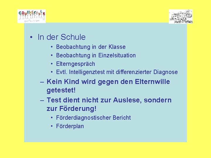  • In der Schule • • Beobachtung in der Klasse Beobachtung in Einzelsituation