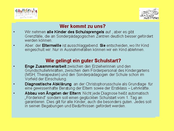  Schule mit dem Profil „Inklusive Schule“ Wer kommt zu uns? • • Wir