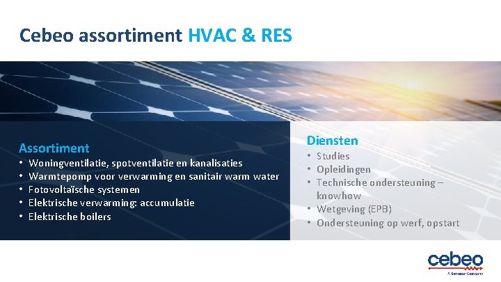 Cebeo assortiment HVAC & RES Assortiment • • • Woningventilatie, spotventilatie en kanalisaties Warmtepomp