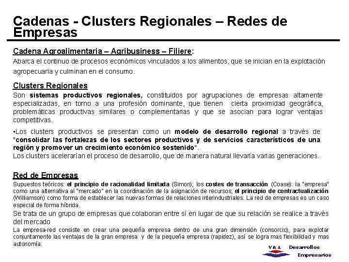 Cadenas - Clusters Regionales – Redes de Empresas Cadena Agroalimentaria – Agribusiness – Filiere: