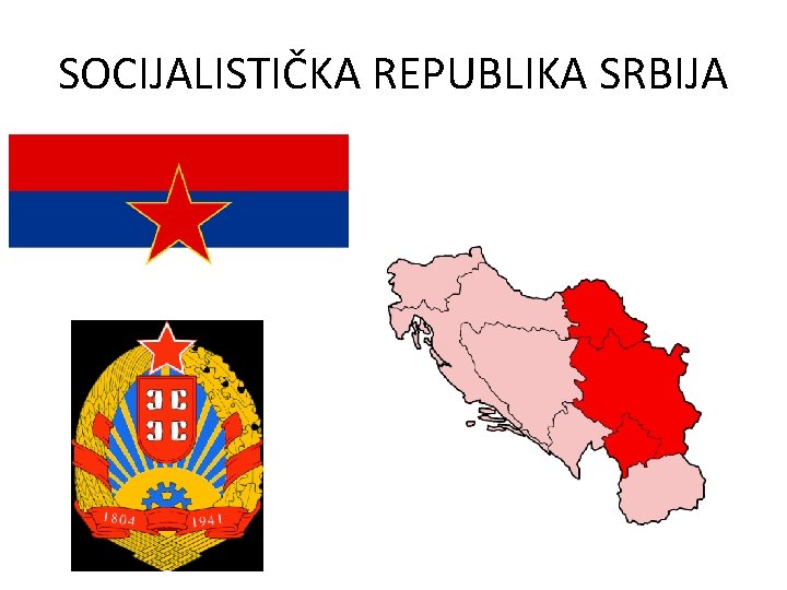 SOCIJALISTIČKA REPUBLIKA SRBIJA 