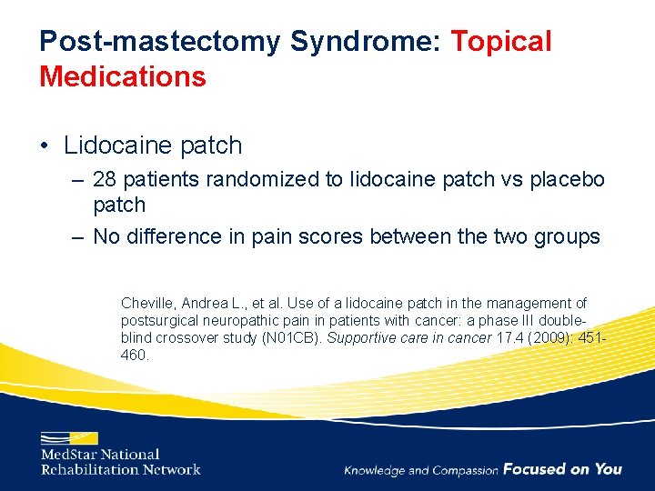 Post-mastectomy Syndrome: Topical Medications • Lidocaine patch – 28 patients randomized to lidocaine patch