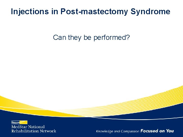 Injections in Post-mastectomy Syndrome Can they be performed? 