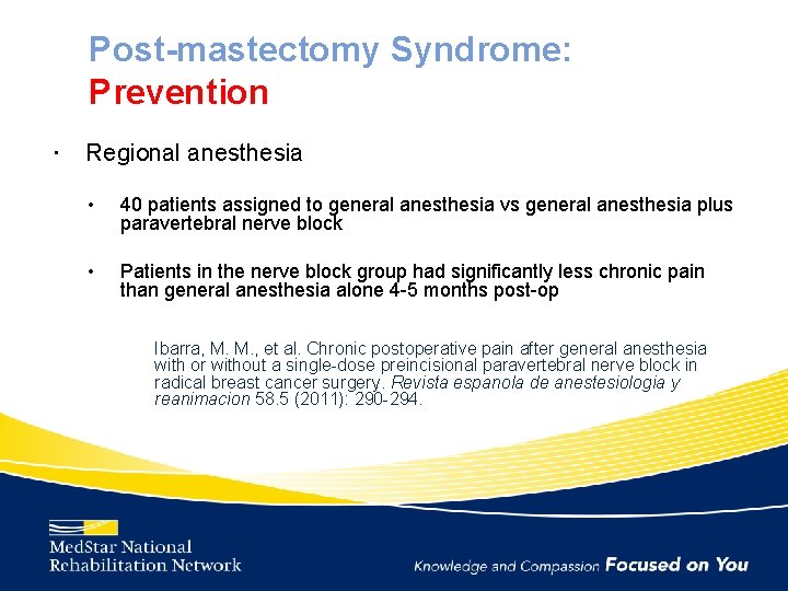 Post-mastectomy Syndrome: Prevention Regional anesthesia • 40 patients assigned to general anesthesia vs general