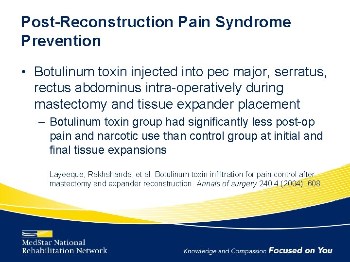 Post-Reconstruction Pain Syndrome Prevention • Botulinum toxin injected into pec major, serratus, rectus abdominus