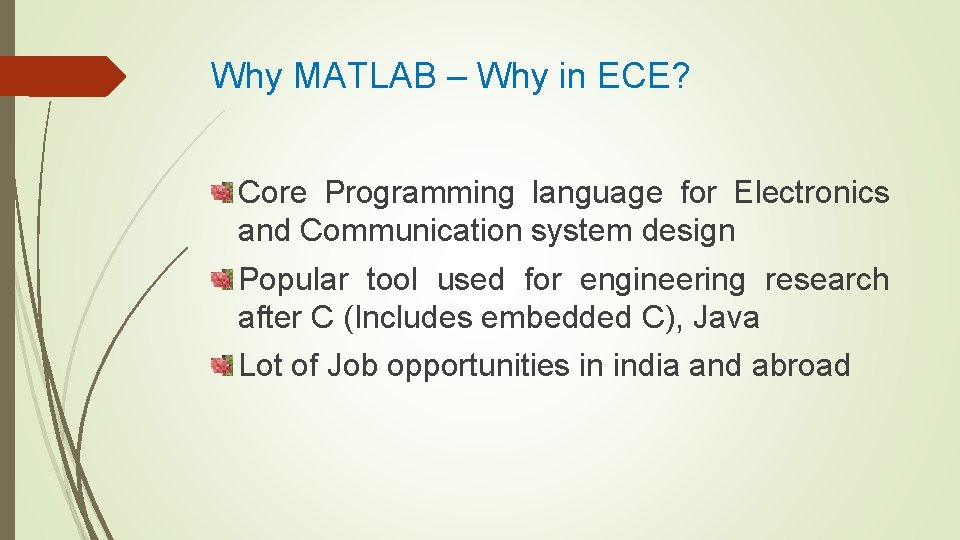 Why MATLAB – Why in ECE? Core Programming language for Electronics and Communication system