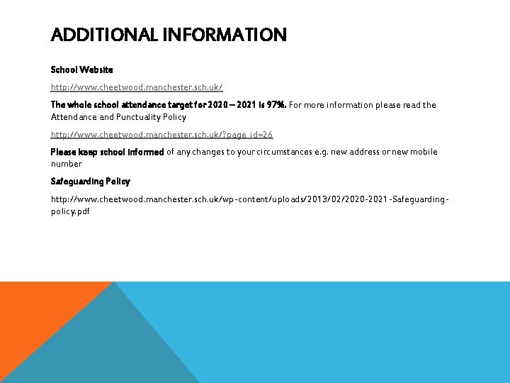 ADDITIONAL INFORMATION School Website http: //www. cheetwood. manchester. sch. uk/ The whole school attendance