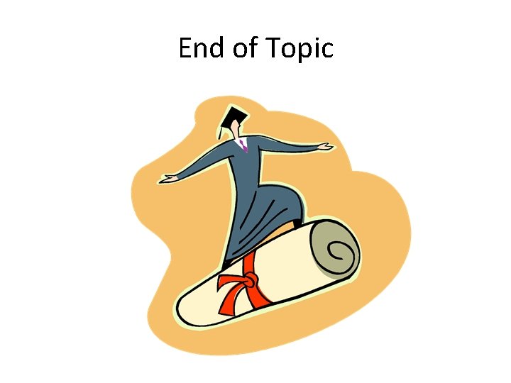 End of Topic 