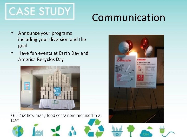Communication • Announce your programs including your diversion and the goal • Have fun