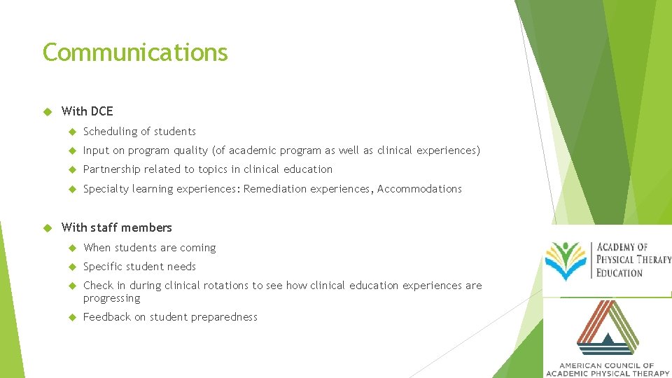 Communications With DCE Scheduling of students Input on program quality (of academic program as