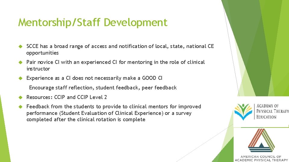 Mentorship/Staff Development SCCE has a broad range of access and notification of local, state,