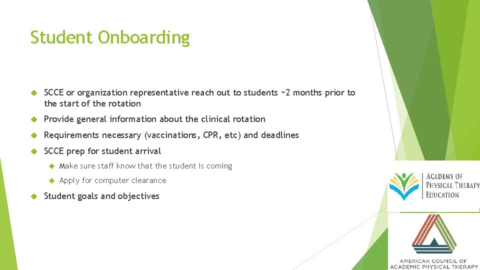 Student Onboarding SCCE or organization representative reach out to students ~2 months prior to