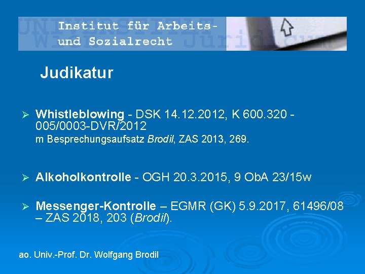 Judikatur Ø Whistleblowing - DSK 14. 12. 2012, K 600. 320 - 005/0003 -DVR/2012