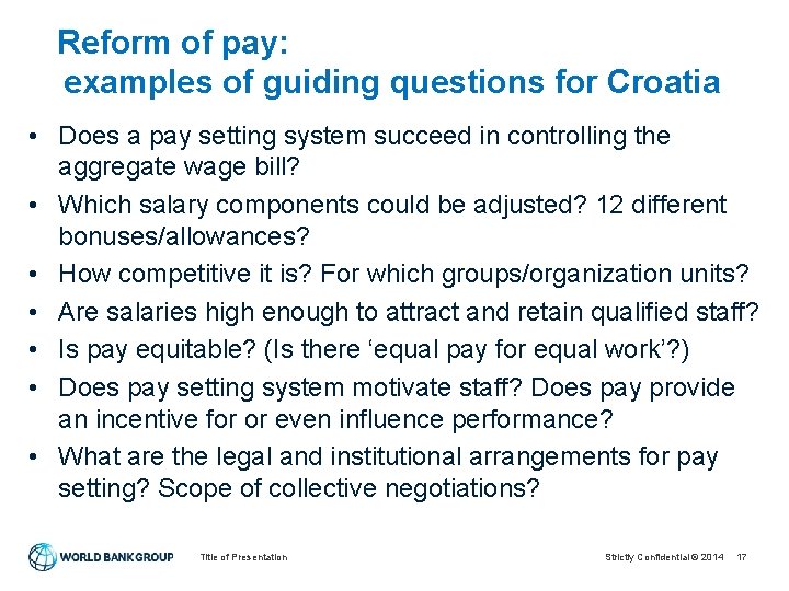  Reform of pay: examples of guiding questions for Croatia • Does a pay