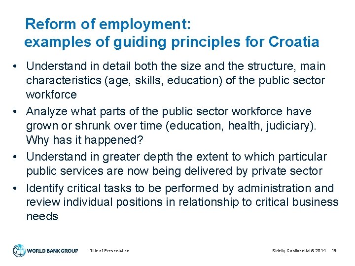  Reform of employment: examples of guiding principles for Croatia • Understand in detail