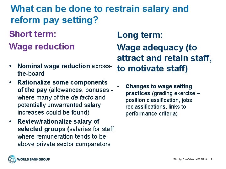 What can be done to restrain salary and reform pay setting? Short term: Wage