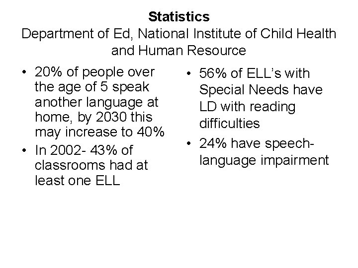 Statistics Department of Ed, National Institute of Child Health and Human Resource • 20%