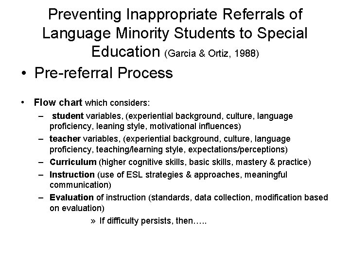 Preventing Inappropriate Referrals of Language Minority Students to Special Education (Garcia & Ortiz, 1988)