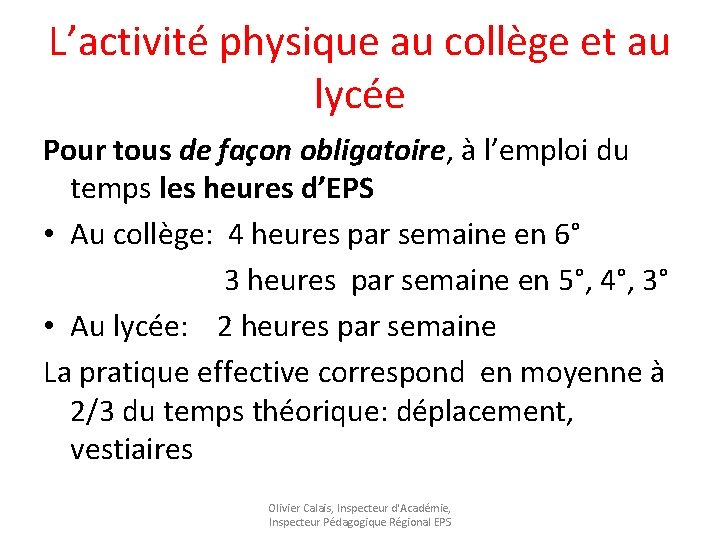 L’activité physique au collège et au lycée Pour tous de façon obligatoire, à l’emploi