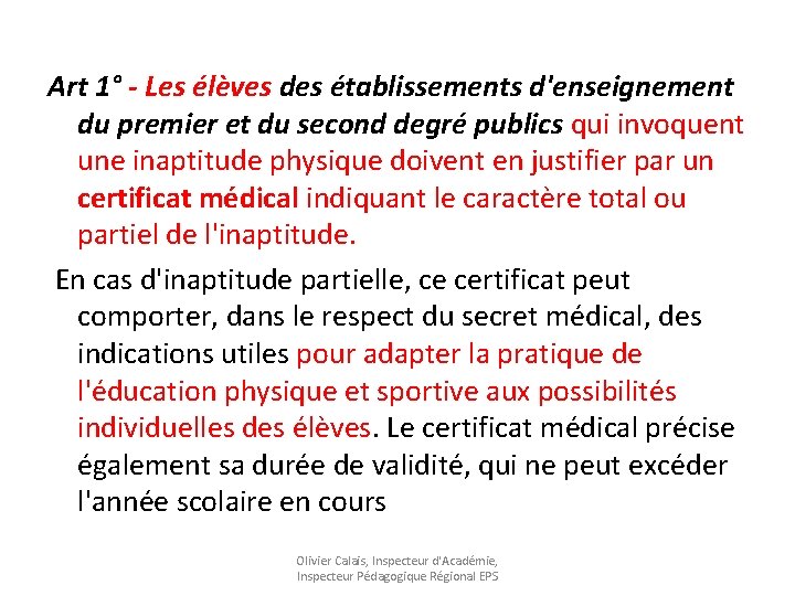 Art 1° - Les élèves des établissements d'enseignement du premier et du second degré