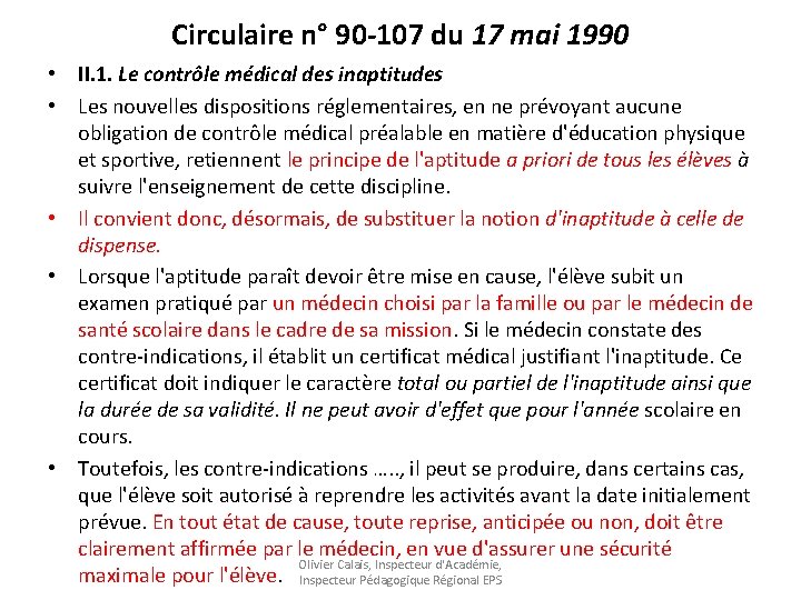 Circulaire n° 90 -107 du 17 mai 1990 • II. 1. Le contrôle médical